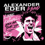 Alexander Eder - Liebe & Krawall - Die Sommertour 2027