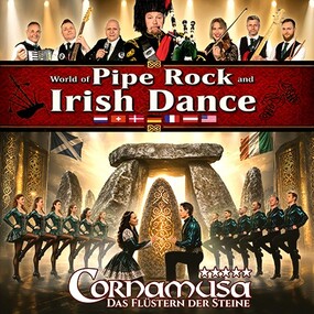 Cornamusa - World of Pipe Rock and Irish Dance 28.12.2026 Kultur- und Kongresszentrum Gera