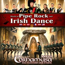 Cornamusa - World of Pipe Rock and Irish Dance 28.12.2026 Kultur- und Kongresszentrum Gera