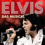 Elvis - Das Musical
