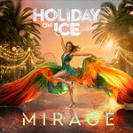 Holiday on Ice - MIRAGE