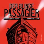 Der blinde Passagier - Grenzlandtheater Aachen | ABO Kulturgemeinde