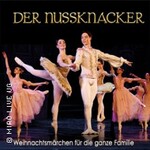 Der Nussknacker - Zauberhaftes Weihnachtsballett für Jung und Alt