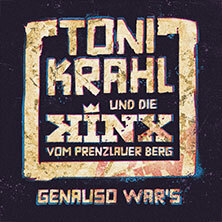 Toni Krahl und die Kinx vom Prenzlauer Berg - Genau so war's Tour Gera