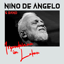 Nino de Angelo - Irgendwann im Leben Live 2026 25.02.2026 Kultur- und Kongresszentrum Gera