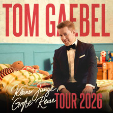 Tom Gaebel - Kleiner Junge, große Reise - Tour 2026 01.03.2026 Kultur- und Kongresszentrum Gera