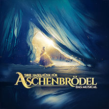 Drei Haselnüsse für Aschenbrödel - Das Musical / Rosalie Tour 08.12.2026 Kultur- und Kongresszentrum Gera