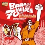 Baha und die wilden 70er