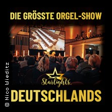 Starlights Live - Kult-Tour 2026 - Die grösste Orgel-Show Deutschlands 10.04.2026 Marienkirche