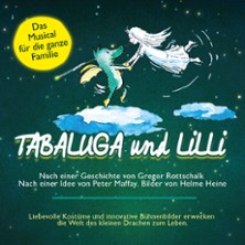 Tabaluga und Lilli - Das drachenstarke Musical für die ganze Familie 31.10.2026 Kultur- und Kongresszentrum Gera
