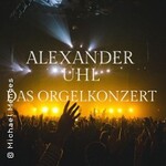 Alexander Uhl - Das Orgelkonzert