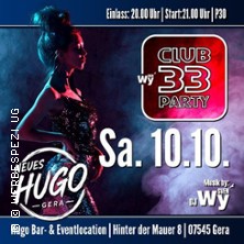 Club 33 Party by DJ Wy 10.10.2026 Der Hugo