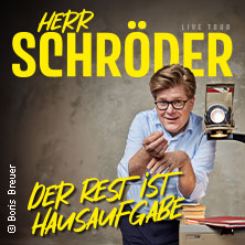 Herr Schröder - Der Rest ist Hausaufgabe 30.05.2026 Kultur- und Kongresszentrum Gera