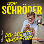 Herr Schröder - Der Rest ist Hausaufgabe | 50. Comedy Arts Festival