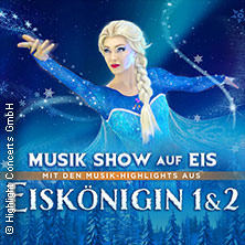 Eiskönigin 1 & 2 - Musik Show auf Eis mit Musik-Highlights aus Frozen 1&2 10.04.2026 Kultur- und Kongresszentrum Gera