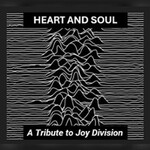 Heart and Soul - A Tribute to Joy Division