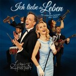 Ich liebe das Leben - Die schönsten Schlager aller Zeiten