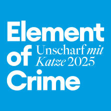 Element of Crime - Unscharf mit Katze 2025 Gera