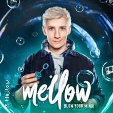 Mellow - Blow Your Mind! - Magie & Illusion Live! Gera