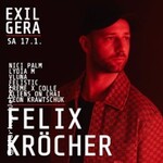 Felix Kröcher @ Exil Gera