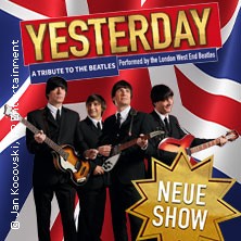 Yesterday - a Tribute to the Beatles performed by The London West End Beatles 07.02.2026 Kultur- und Kongresszentrum Gera